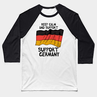 Keep Calm And Support Germany Baseball T-Shirt